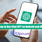Chat GPT on Android and iOS
