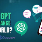 How Chat GPT Will Change The World