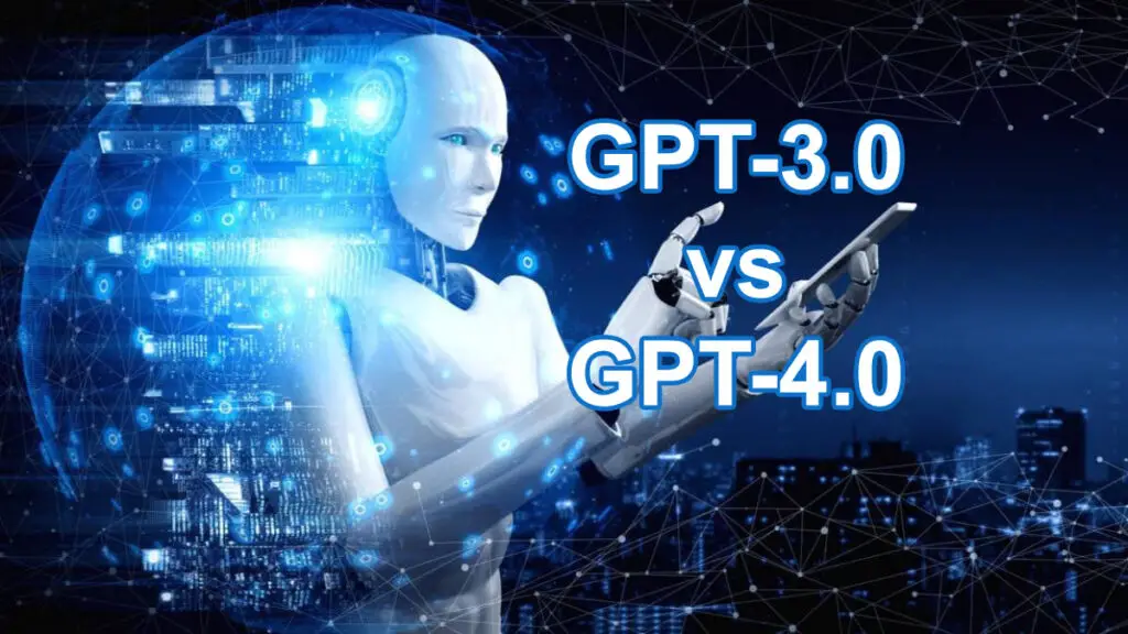 GPT-3.0 vs GPT-4.0