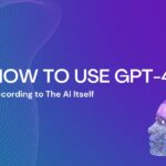 How to Use GPT-4.0