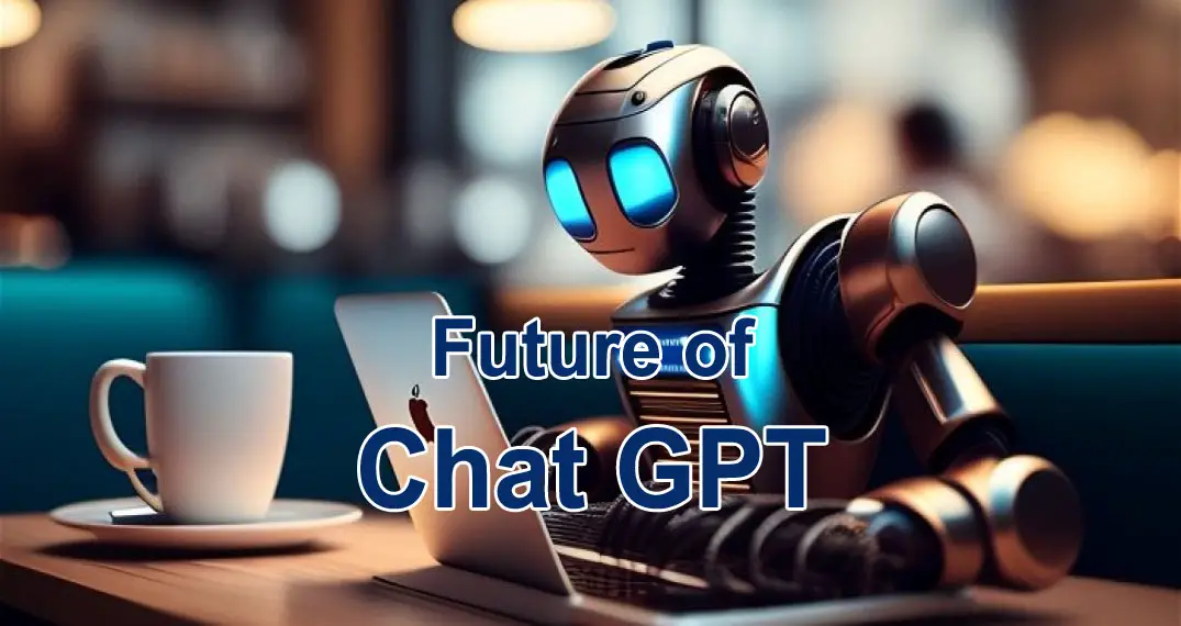 Future of Chat GPT